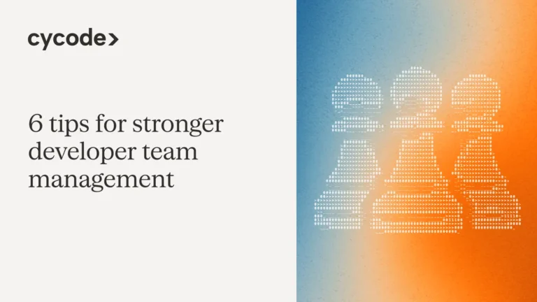 6 Tips for Stronger Developer Team Management blog cover