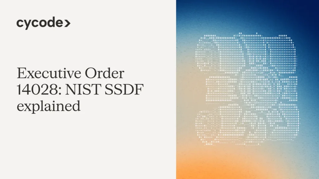 Executive Order 14028: NIST SSDF Explained blog cover