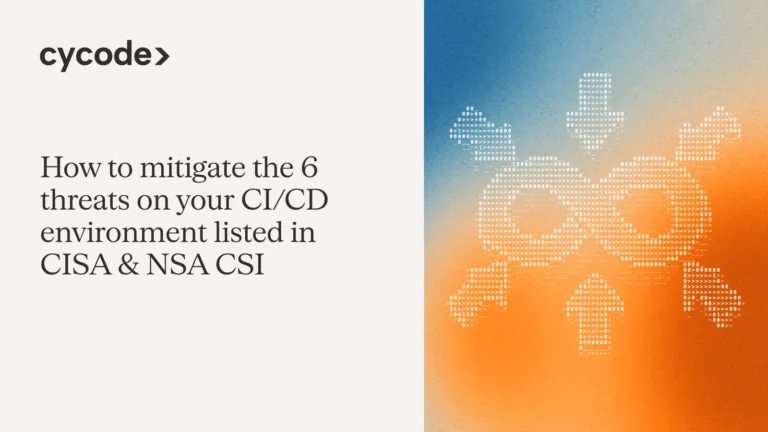 How to Mitigate the 6 Threats on your CI/CD Environment Listed in CISA & NSA CSI blog cover