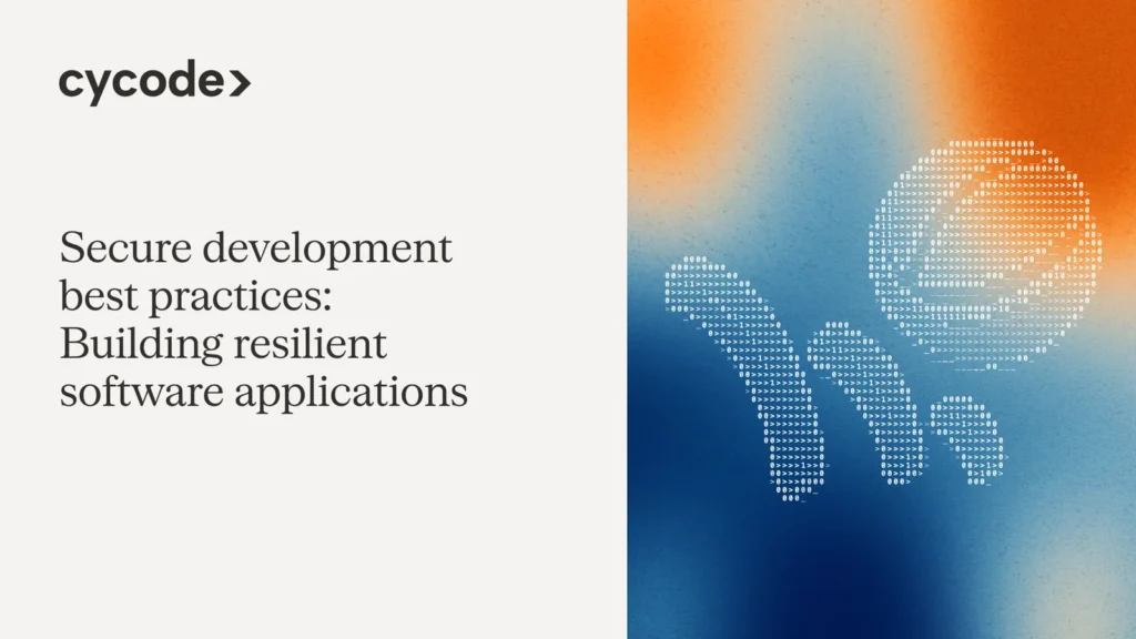 Secure Development Best Practices: Building Resilient Software Applications blog cover