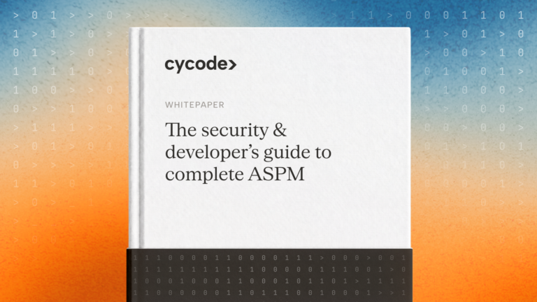 The Security and Developer’s Guide to Complete Application Security Posture Management (ASPM)