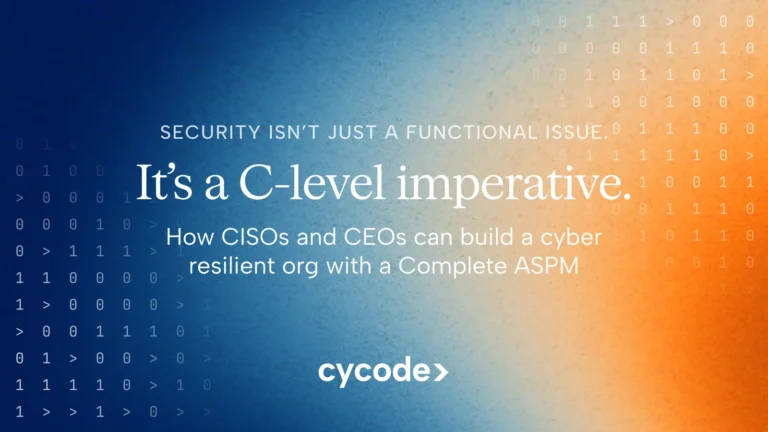 How CISOs and CEOs Can Build a Cyber Resilient Org with a Complete ASPM blog cover
