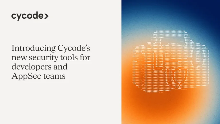 Introducing Cycode’s New Security Tools for Developers and AppSec Teams blog cover