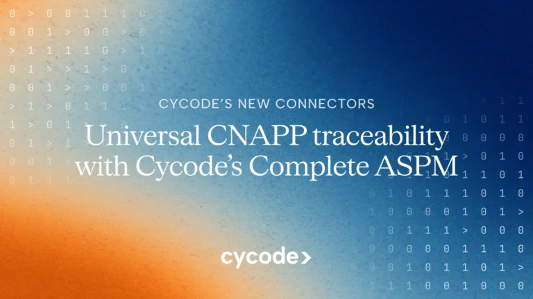 Universal CNAPP Traceability Now Possible with Cycode’s Complete ASPM and ConnectorX blog cover