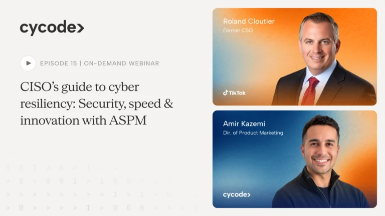 CISOs Guide to Cyber Resiliency; Security, Speed & Innovation with a Complete ASPM webinar cover