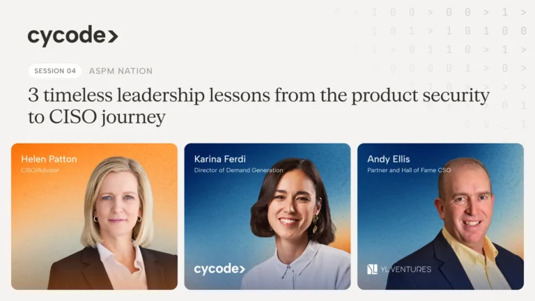 3 Timeless Leadership Lessons From the Product Security To CISO Journey session cover
