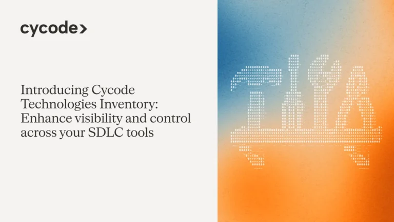Introducing Cycode Technologies Inventory: Enhance Visibility and Control across Your SDLC Tools blog cover