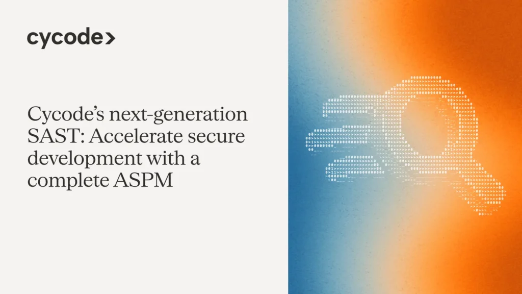 Cycode’s Next-Generation SAST | Accelerate Secure Development with a Complete ASPM blog cover