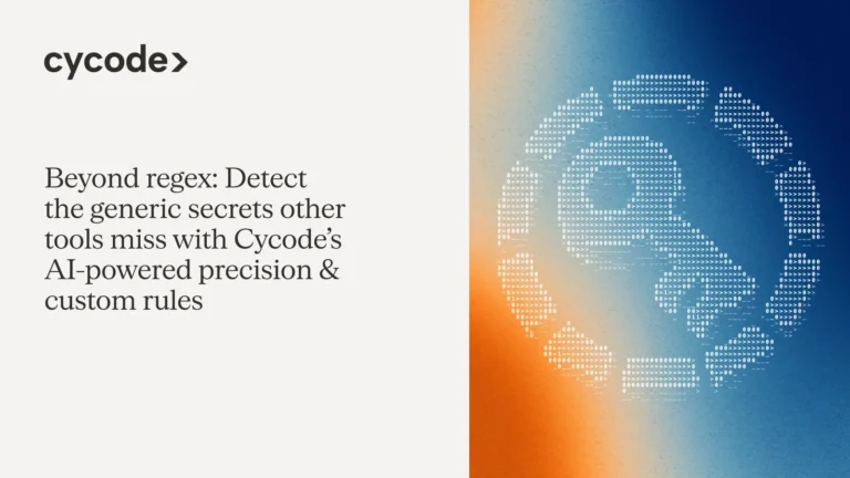 Beyond Regex: Detect the Generic Secrets Other Tools Miss with Cycode’s AI-Powered Precision & Custom Rules blog cover