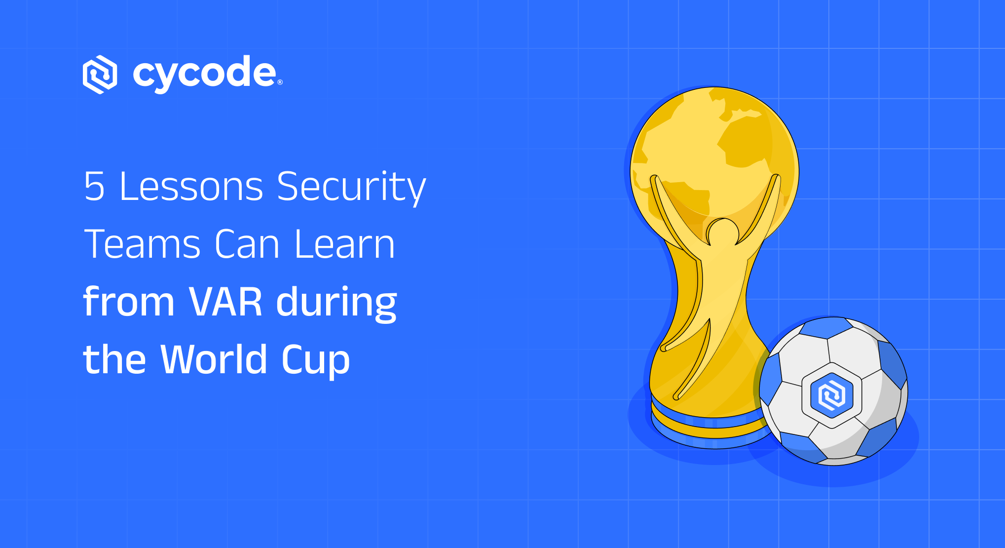 5 Lessons Security Teams Can Learn from VAR during the World Cup