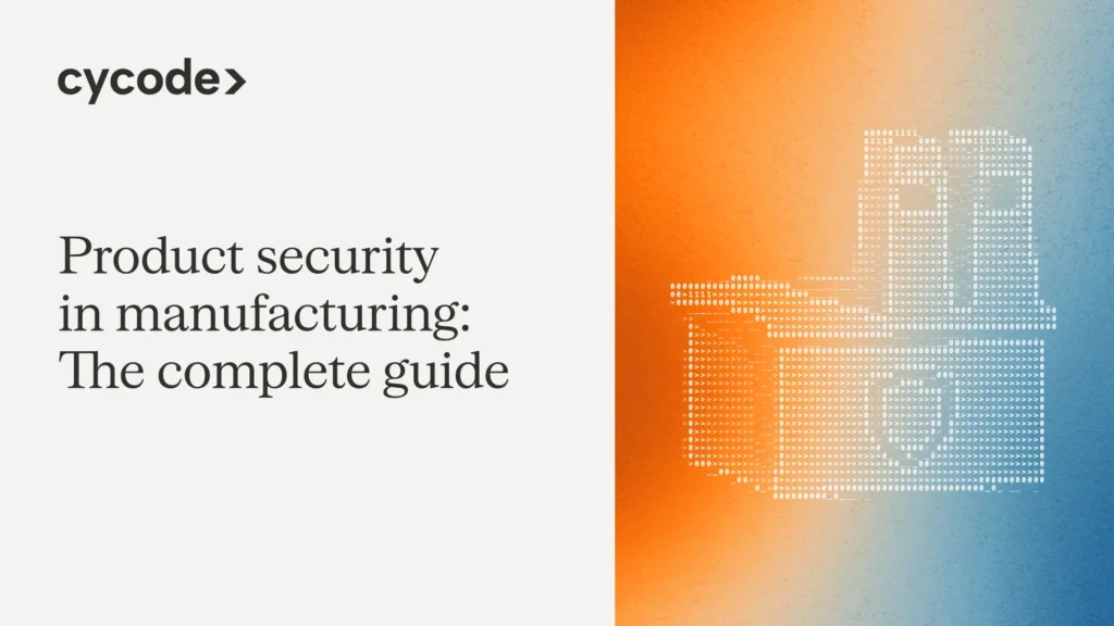 Product Security in Manufacturing: The Complete Guide blog cover